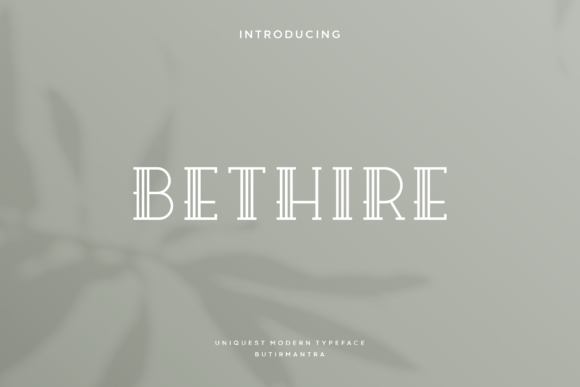 Bethire: A Modern Art-Deco Serif for Premium Design