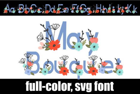 May Bouquet: A Color Font for Spring Campaigns